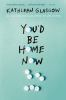 Book cover for "You'd be home now"