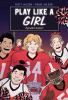 Book cover for "Play like a girl"