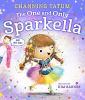 Book cover for "The one and only Sparkella".