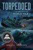 Book cover for "Torpedoed"