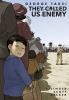 Book cover for "They called us enemy"
