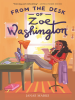 Book Cover for "From the Desk of Zoe Washington"
