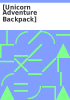 Book cover for "[Unicorn adventure backpack]".