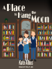 Book Cover for "A Place to Hang the Moon"